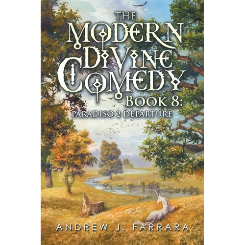 The Modern Divine Comedy Book 8: Paradiso 2 Departure