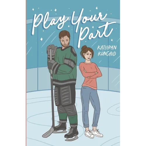 Play Your Part: A fake dating hockey romance