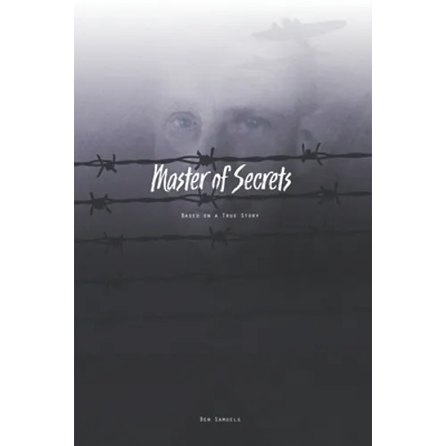 Master of Secrets: Based on a True Story
