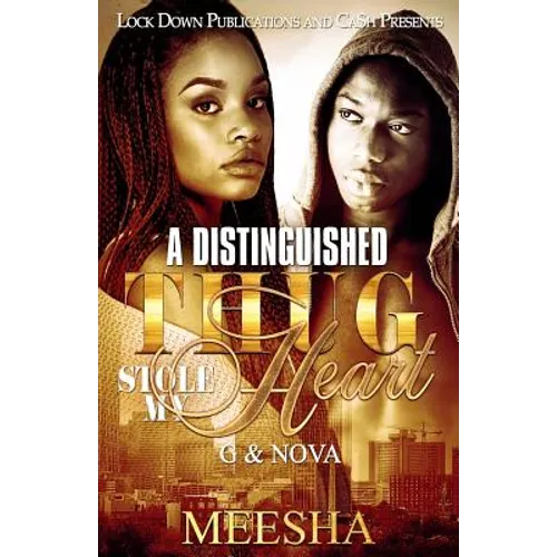A Distinguished Thug Stole My Heart: G & Nova