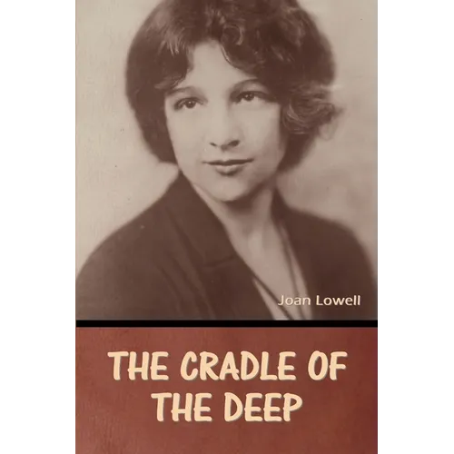 The Cradle of the Deep Joan Lowell