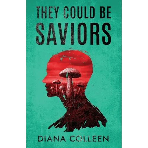 They Could Be Saviors: A near-future speculative fiction about billionaire accountability, psychedelic therapy and the fight for our future.