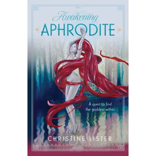 Awakening Aphrodite: A quest to find the goddess within