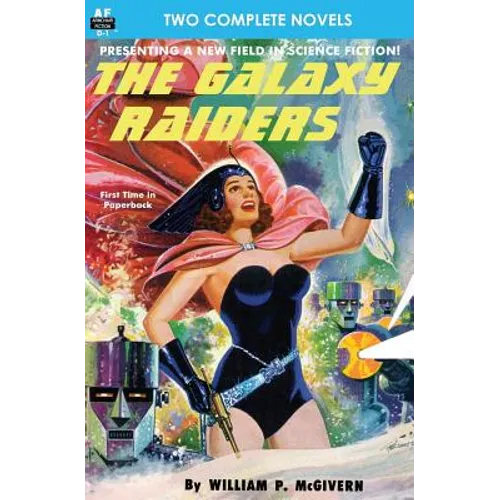 The Galaxy Raiders/Space Station #1: Double Novel #1