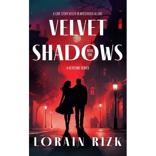 Velvet Shadows: A Love Story Veiled In Mysterious Allure