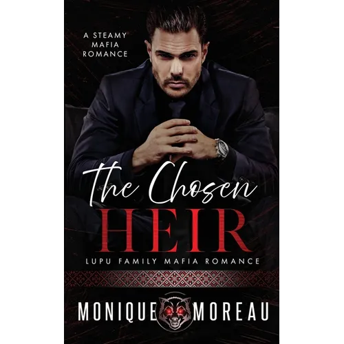 The Chosen Heir: A Steamy Mafia Romance