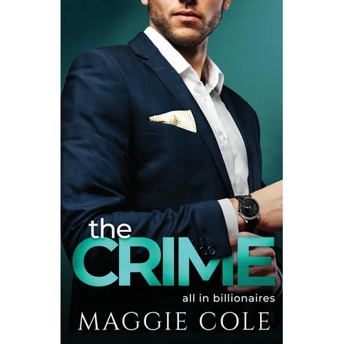 The Crime: A Billionaire Love At First Sight Romance