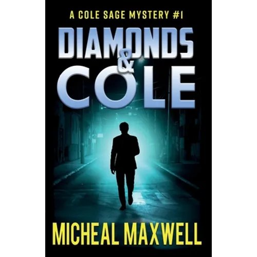 Diamonds and Cole: A Mystery and Suspense Novel