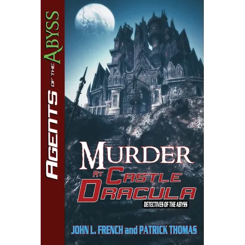 Detectives Of The Abyss: A Murder at Castle Dracula