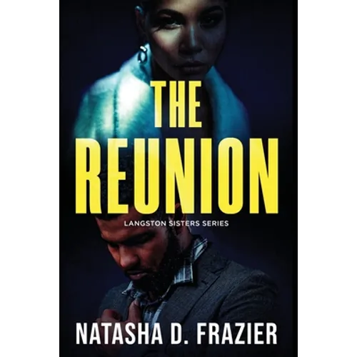 The Reunion: A Contemporary Romantic Suspense Novel (The Langston Sisters Book 1)