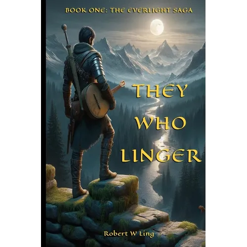 They Who Linger: Book One of The Everlight Saga