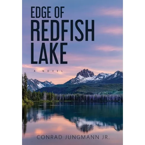 Edge of Redfish Lake: Hardcover