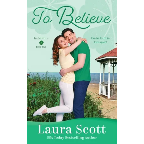 To Believe: A Sweet Small Town Irish Family Romance