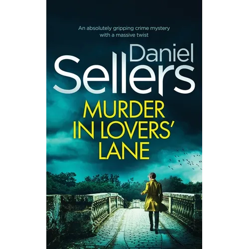 MURDER IN LOVERS' LANE an absolutely gripping crime mystery with a massive twist