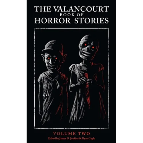 The Valancourt Book of Horror Stories: Volume Two