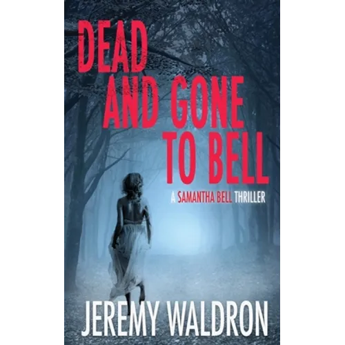 Dead and Gone to Bell