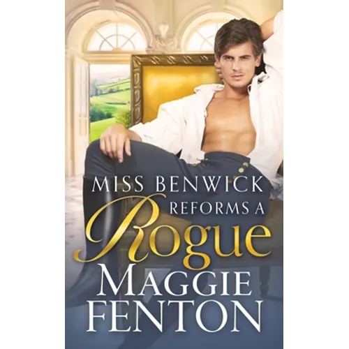 Miss Benwick Reforms a Rogue