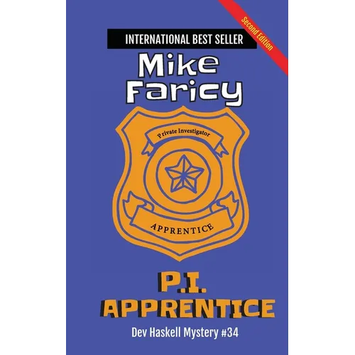 P.I. Apprentice: Dev Haskell Private Investigator Book 34, Second Edition: Second Edition