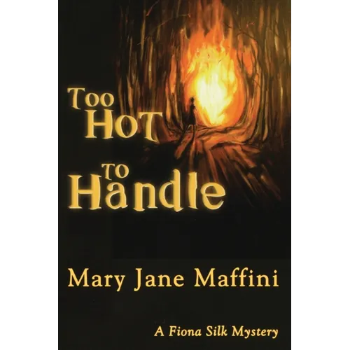 Too Hot to Handle: A Fiona Silk Mystery