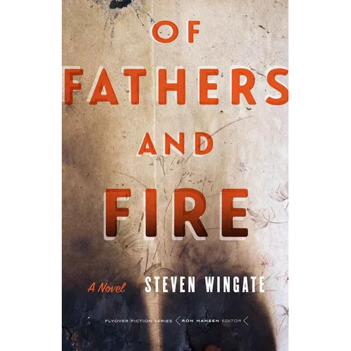 Of Fathers and Fire