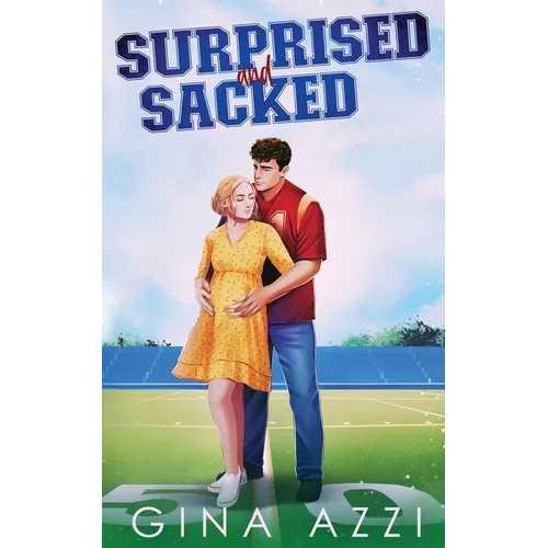 Surprised and Sacked: A Surprise Baby Football Romance