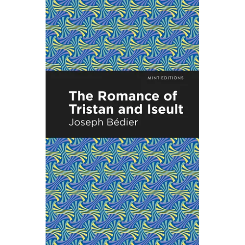 The Romance of Tristan and Iseult