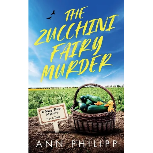 The Zucchini Fairy Murder