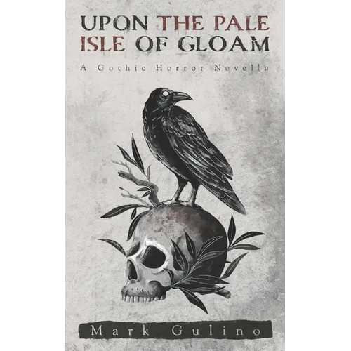 Upon the Pale Isle of Gloam: A Gothic Horror Novella