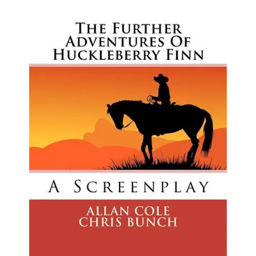 The Further Adventures Of Huckleberry Finn
