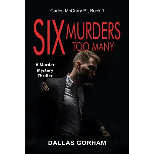 Six Murders Too Many: A Murder Mystery Thriller