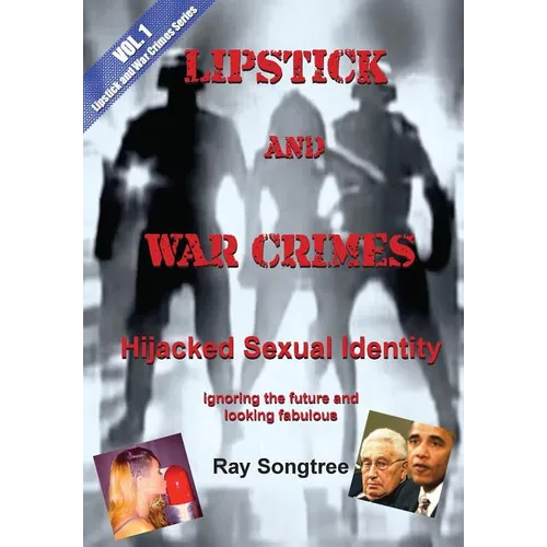 Vol 1 Lipstick and War Crimes: Ignoring the Future and Looking Fabulous