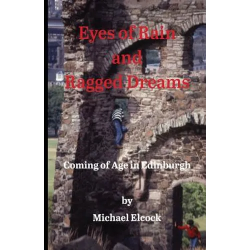 Eyes of Rain and Ragged Dreams: Coming of Age in Edinburgh