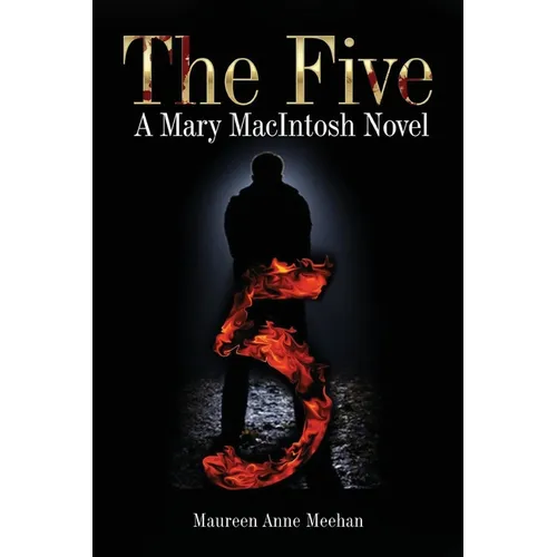The Five: A Mary MacIntosh Novel (Mary MacIntosh Series Book 6)