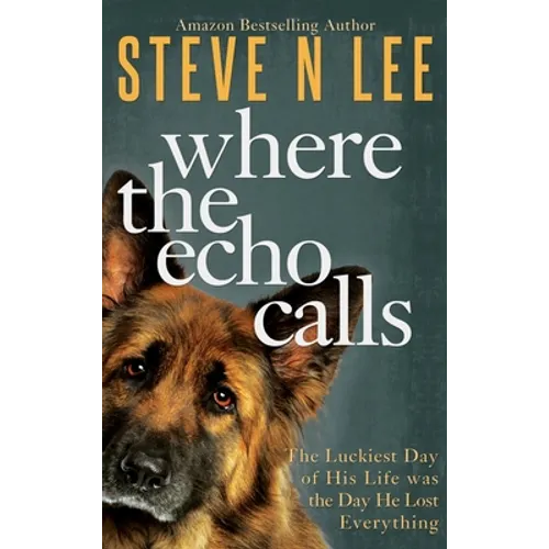 Where the Echo Calls: A Heartwarming Dog Book
