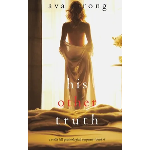 His Other Truth (A Stella Fall Psychological Suspense Thriller-Book 6)