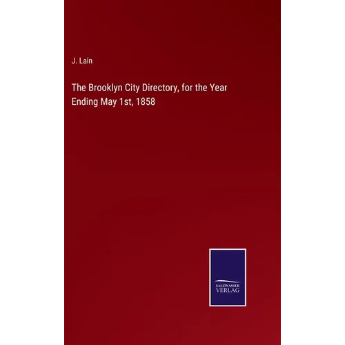 The Brooklyn City Directory, for the Year Ending May 1st, 1858