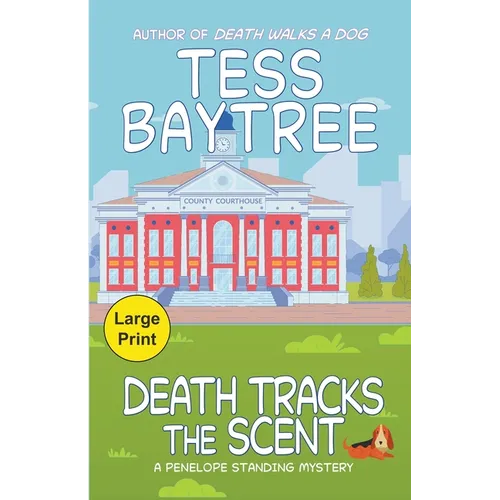 Death Tracks the Scent: A Penelope Standing Mystery