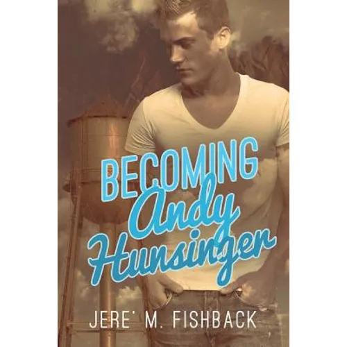 Becoming Andy Hunsinger