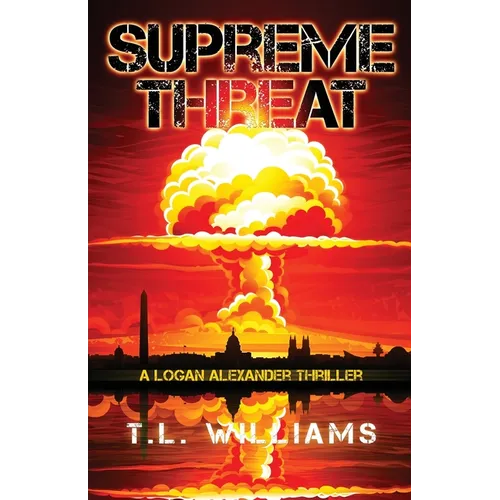 Supreme Threat - A Logan Alexander Thriller