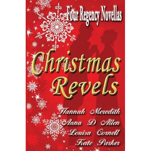 Christmas Revels: Four Regency Novellas