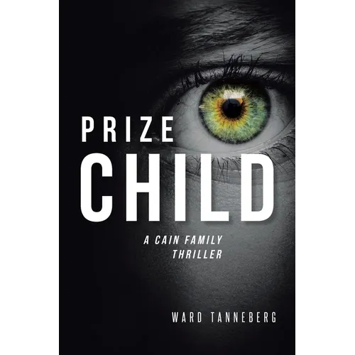 Prize Child: A Cain Family Thriller