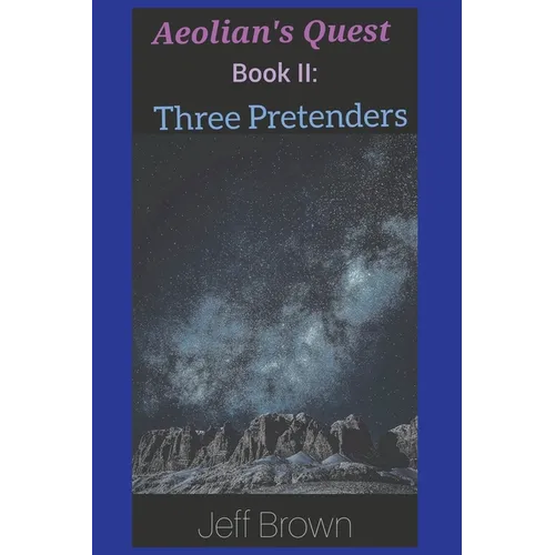 Aeolian's Quest Book II: Three Pretenders
