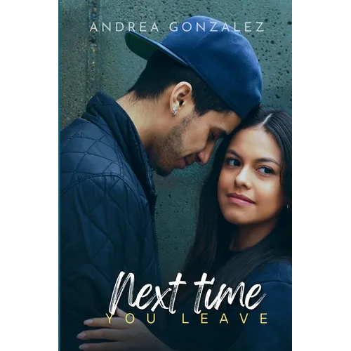 Next time you leave: A Sports Romance