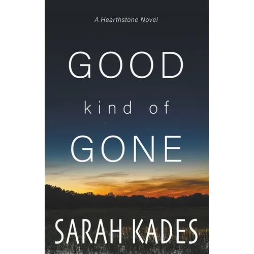 Good Kind of Gone
