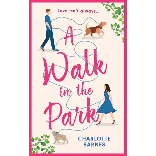 A Walk in the Park: An utterly hilarious and heartwarming romance for summer 2024