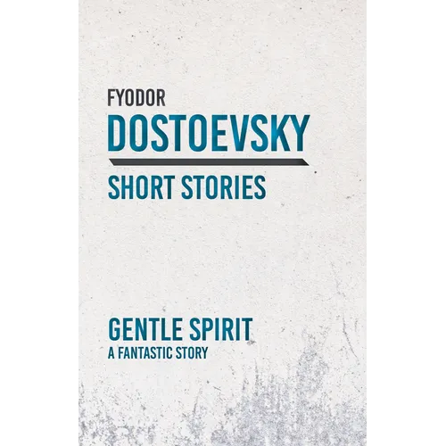 Gentle Spirit; A Fantastic Story