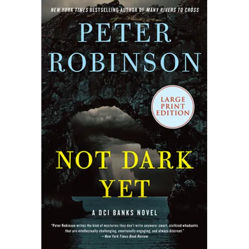 Not Dark Yet: A DCI Banks Novel