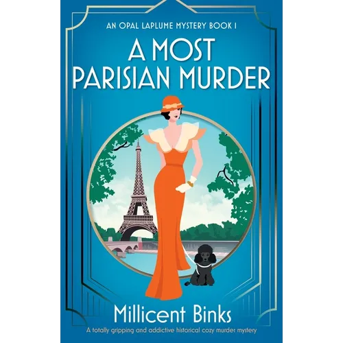 A Most Parisian Murder: A totally gripping and addictive historical cozy murder mystery