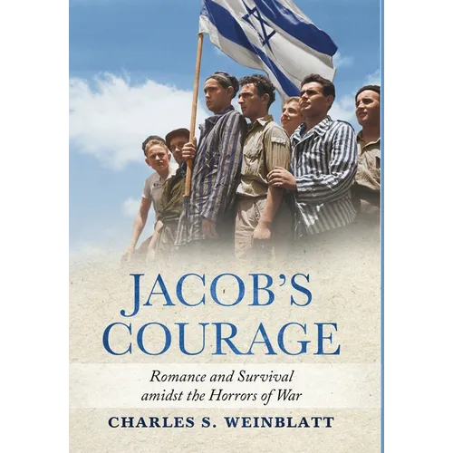 Jacob's Courage: Romance and Survival amidst the Horrors of War