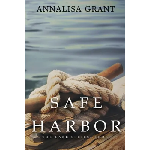 Safe Harbor: (The Lake Series, Book 3)